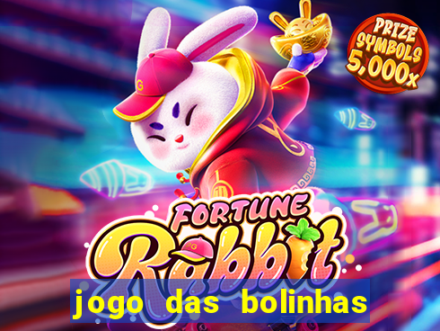 jogo das bolinhas que ganha dinheiro